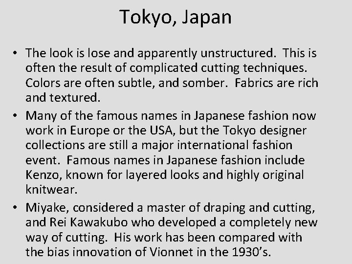 Tokyo, Japan • The look is lose and apparently unstructured. This is often the Tokyo, Japan • The look is lose and apparently unstructured. This is often the
