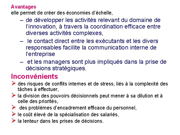 Avantages elle permet de créer des économies d’échelle, – de développer les activités relevant