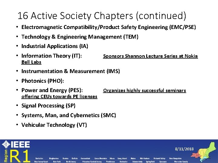 16 Active Society Chapters (continued) • Electromagnetic Compatibility/Product Safety Engineering (EMC/PSE) • Technology &