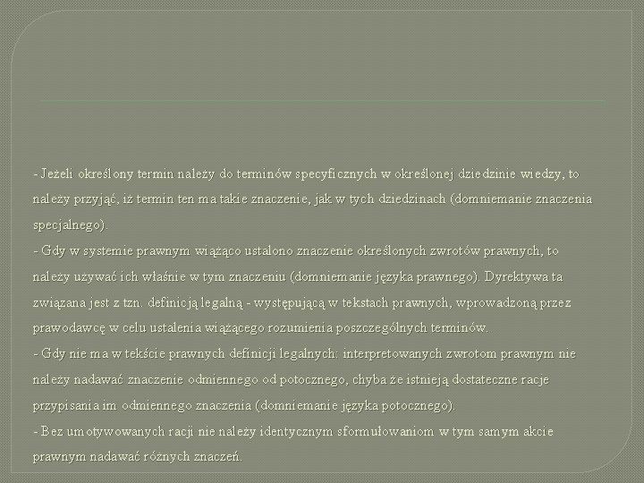 - Jeżeli określony termin należy do terminów specyficznych w określonej dziedzinie wiedzy, to należy