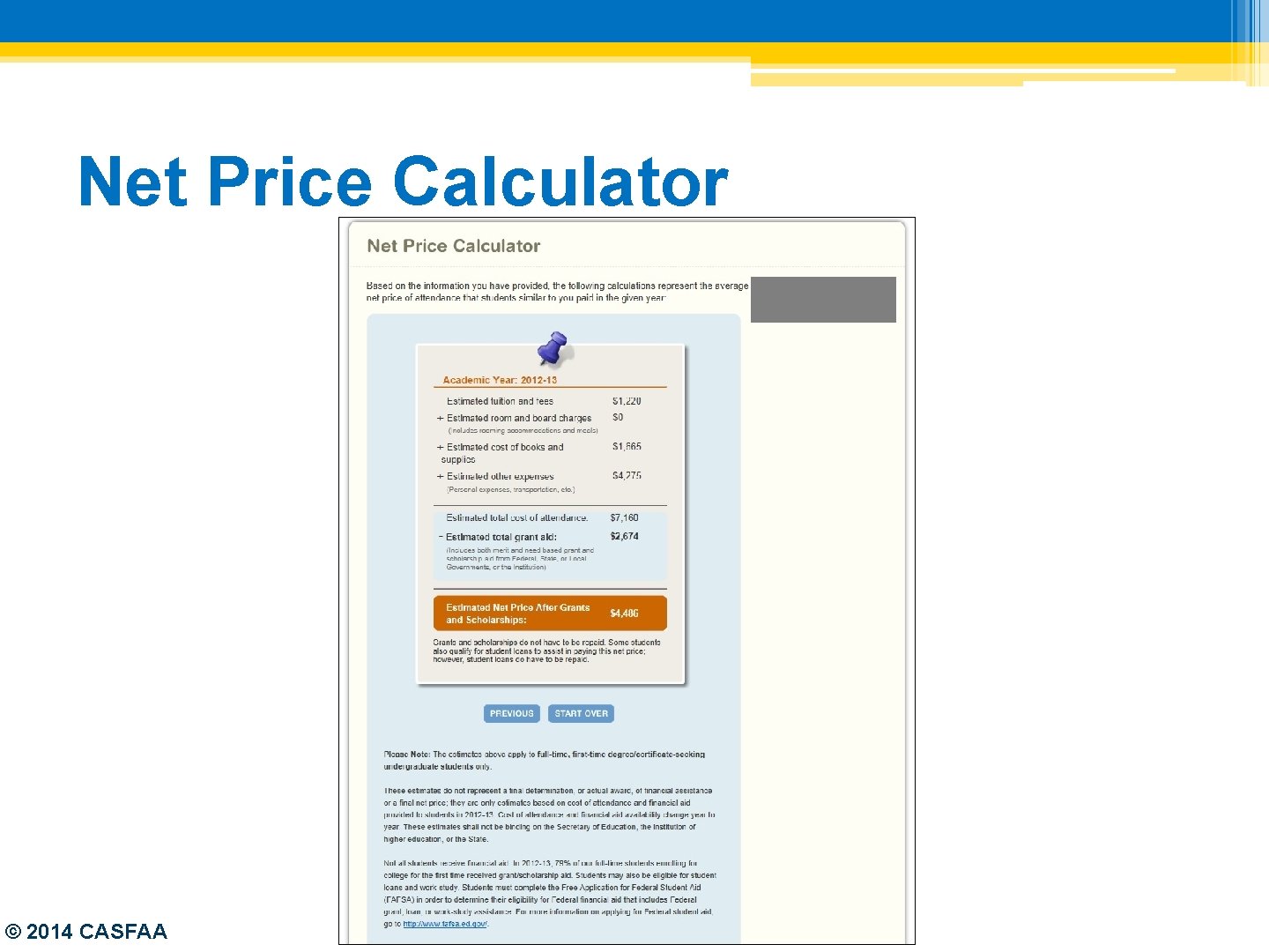 Net Price Calculator © 2014 CASFAA 