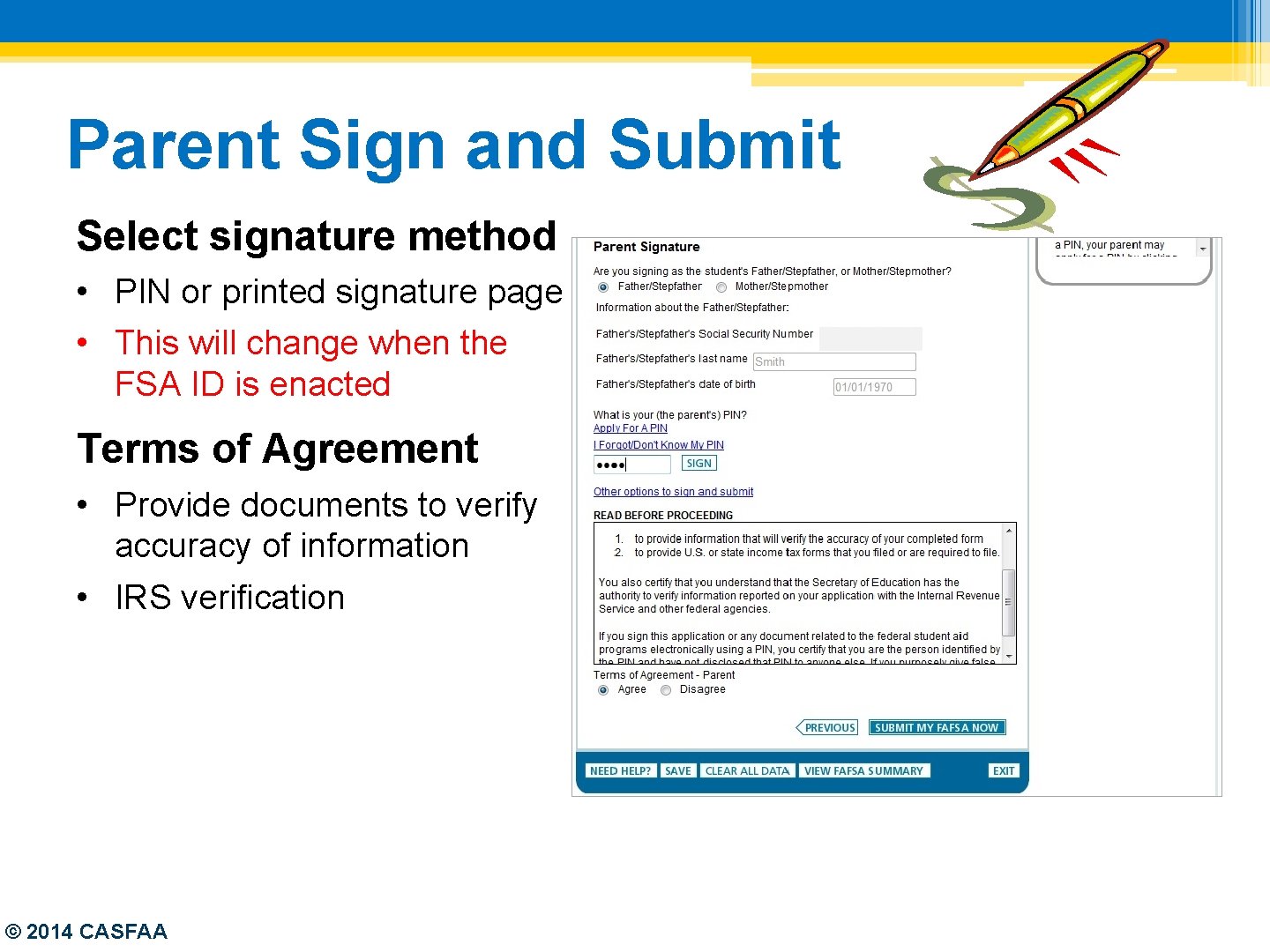 Parent Sign and Submit Select signature method • PIN or printed signature page •