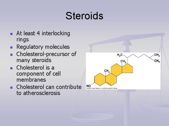 Steroids n n n At least 4 interlocking rings Regulatory molecules Cholesterol-precursor of many