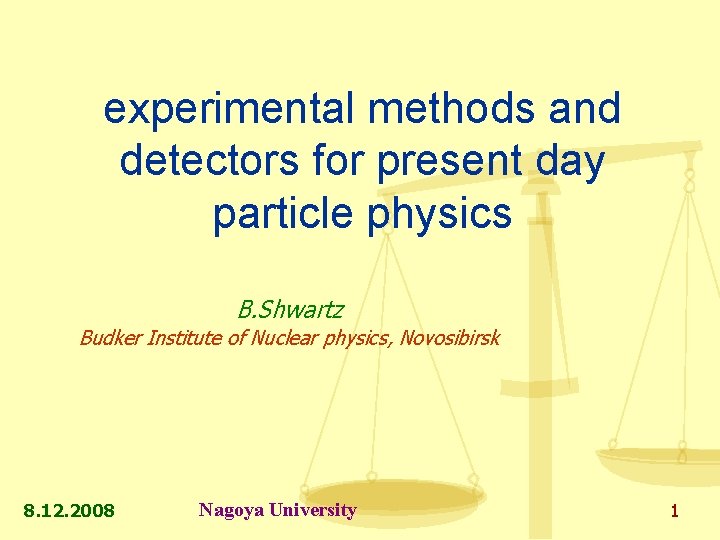 experimental methods and detectors for present day particle physics B. Shwartz Budker Institute of