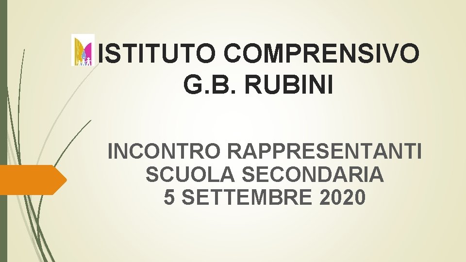 ISTITUTO COMPRENSIVO G. B. RUBINI INCONTRO RAPPRESENTANTI SCUOLA SECONDARIA 5 SETTEMBRE 2020 