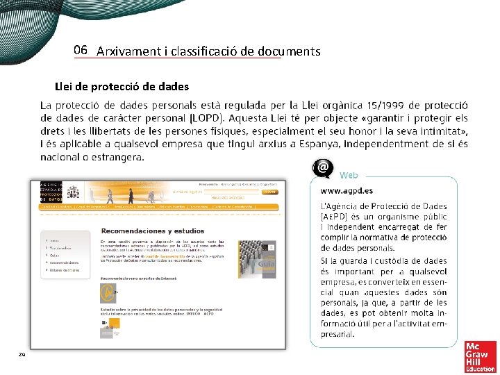 06 Arxivament i classificació de documents Llei de protecció de dades 20 