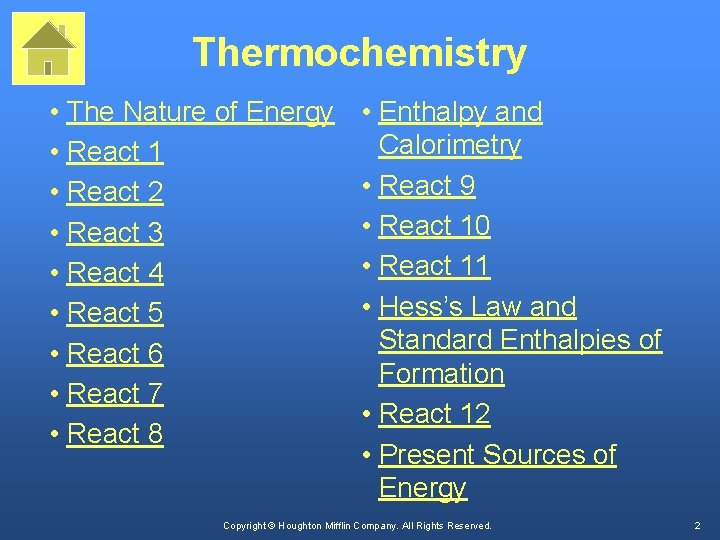 Thermochemistry • The Nature of Energy • React 1 • React 2 • React