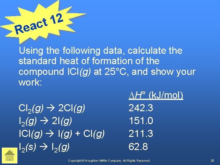 2 1 t eac R Using the following data, calculate the standard heat of