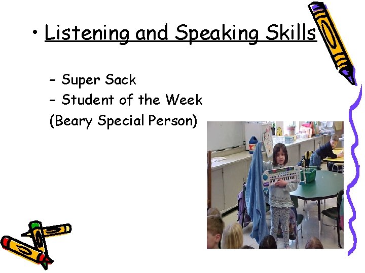  • Listening and Speaking Skills – Super Sack – Student of the Week