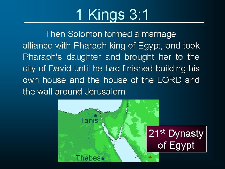 1 Kings 3: 1 Then Solomon formed a marriage alliance with Pharaoh king of