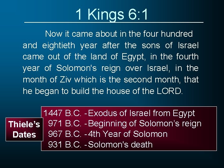 1 Kings 6: 1 Now it came about in the four hundred and eightieth