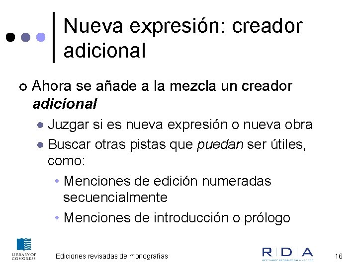 Nueva expresión: creador adicional ¢ Ahora se añade a la mezcla un creador adicional