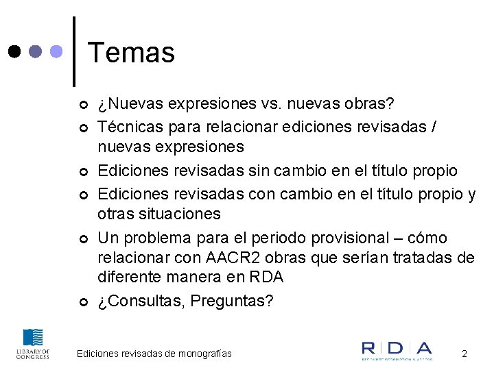 Temas ¢ ¢ ¢ ¿Nuevas expresiones vs. nuevas obras? Técnicas para relacionar ediciones revisadas