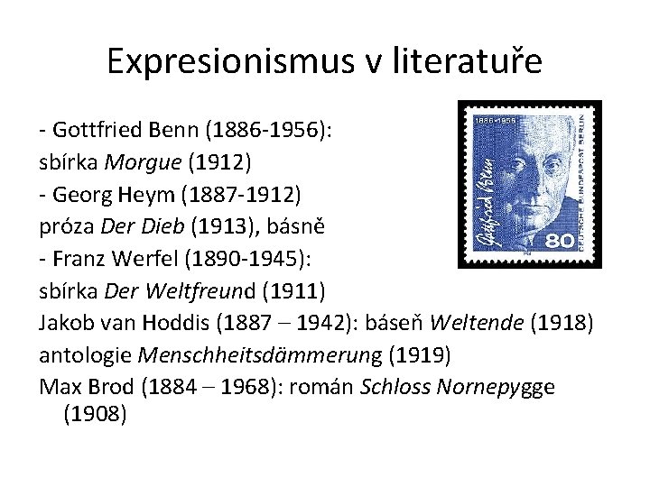 Expresionismus v literatuře - Gottfried Benn (1886 -1956): sbírka Morgue (1912) - Georg Heym