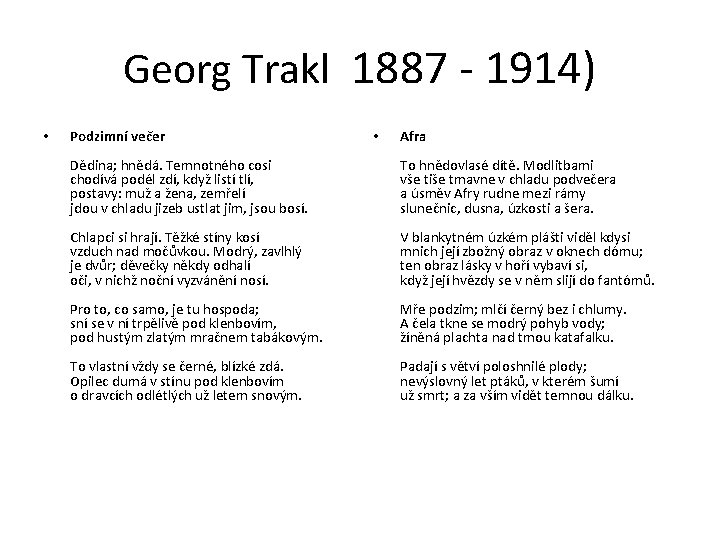 Georg Trakl 1887 - 1914) • Podzimní večer • Afra Dědina; hnědá. Temnotného cosi