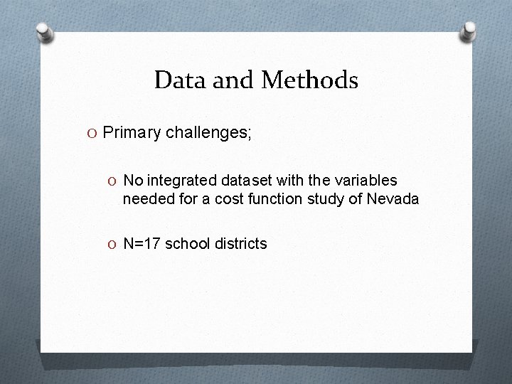 Data and Methods O Primary challenges; O No integrated dataset with the variables needed