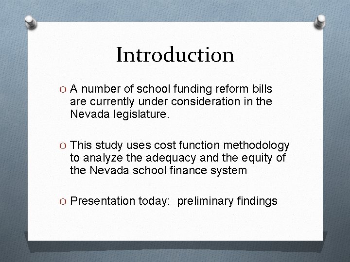 Introduction O A number of school funding reform bills are currently under consideration in