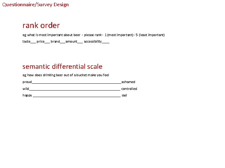 Questionnaire/Survey Design rank order eg what is most important about beer - please rank