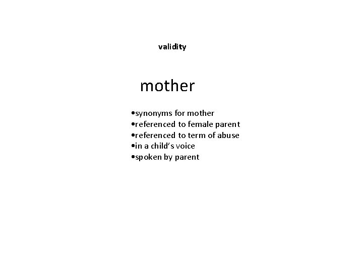 validity mother • synonyms for mother • referenced to female parent • referenced to