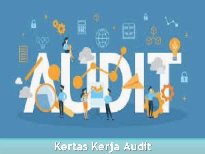 Kertas Kerja Audit 