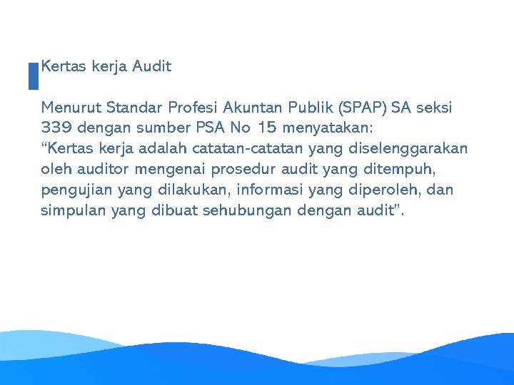 Kertas kerja Audit Menurut Standar Profesi Akuntan Publik (SPAP) SA seksi 339 dengan sumber