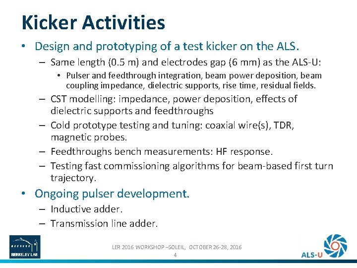 Kicker Activities • Design and prototyping of a test kicker on the ALS. –