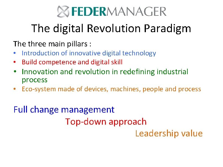 The digital Revolution Paradigm The three main pillars : • Introduction of innovative digital The digital Revolution Paradigm The three main pillars : • Introduction of innovative digital