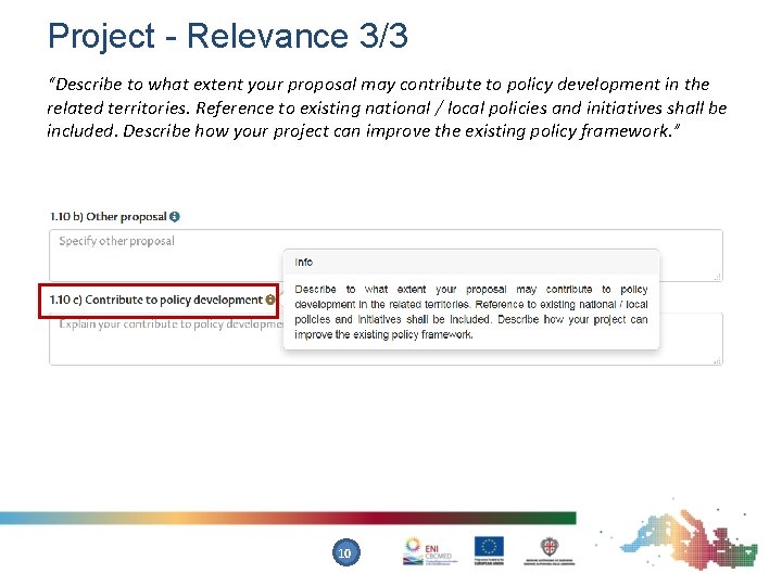 Project - Relevance 3/3 “Describe to what extent your proposal may contribute to policy