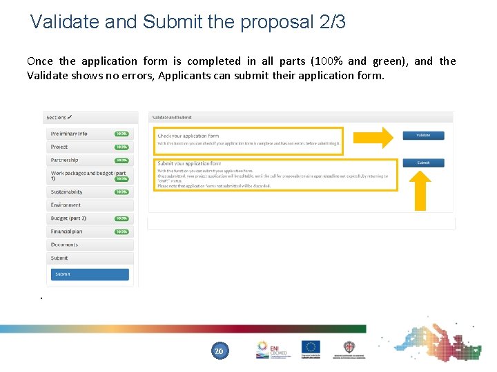 Validate and Submit the proposal 2/3 Once the application form is completed in all