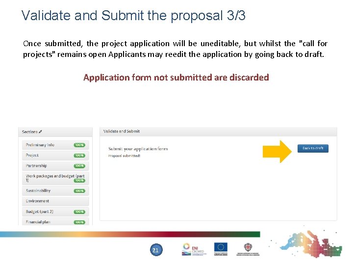 Validate and Submit the proposal 3/3 Once submitted, the project application will be uneditable,