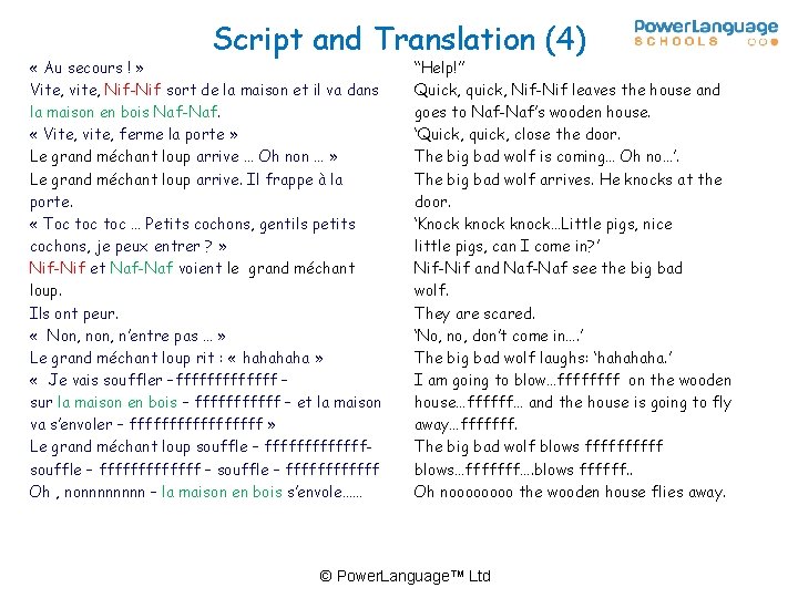 Script and Translation (4) « Au secours ! » Vite, vite, Nif-Nif sort de