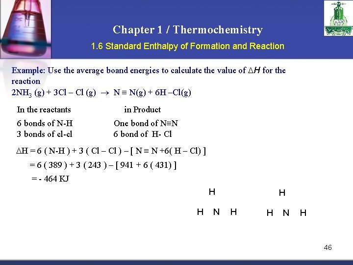 Chapter 1 / Thermochemistry 1. 6 Standard Enthalpy of Formation and Reaction Example: Use