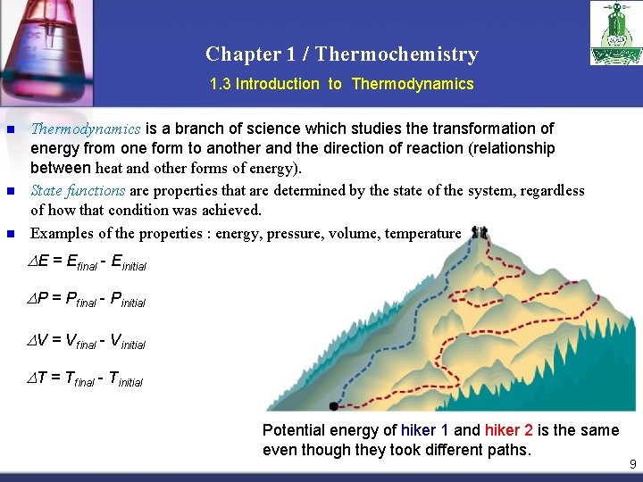 Chapter 1 / Thermochemistry 1. 3 Introduction to Thermodynamics n n n Thermodynamics is