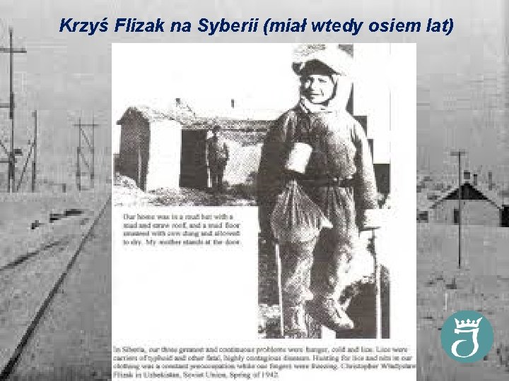 Krzyś Flizak na Syberii (miał wtedy osiem lat) 