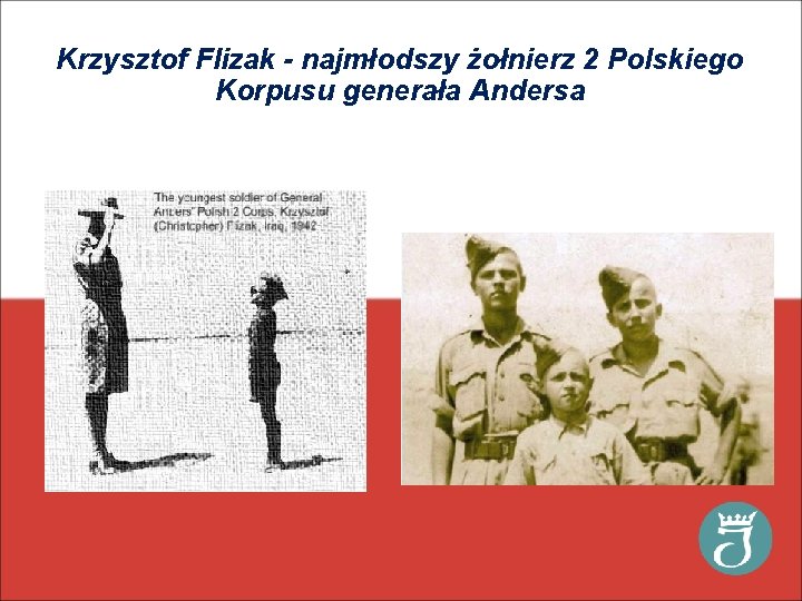 Krzysztof Flizak - najmłodszy żołnierz 2 Polskiego Korpusu generała Andersa 