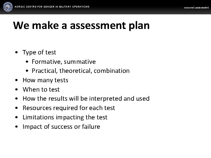 NORDIC CENTRE FOR GENDER IN MILITARY OPERATIONS We make a assessment plan • Type