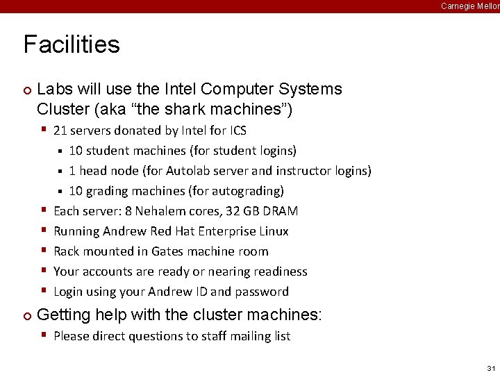 Carnegie Mellon Facilities ¢ Labs will use the Intel Computer Systems Cluster (aka “the