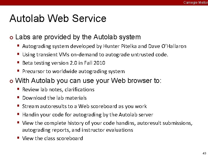 Carnegie Mellon Autolab Web Service ¢ Labs are provided by the Autolab system §