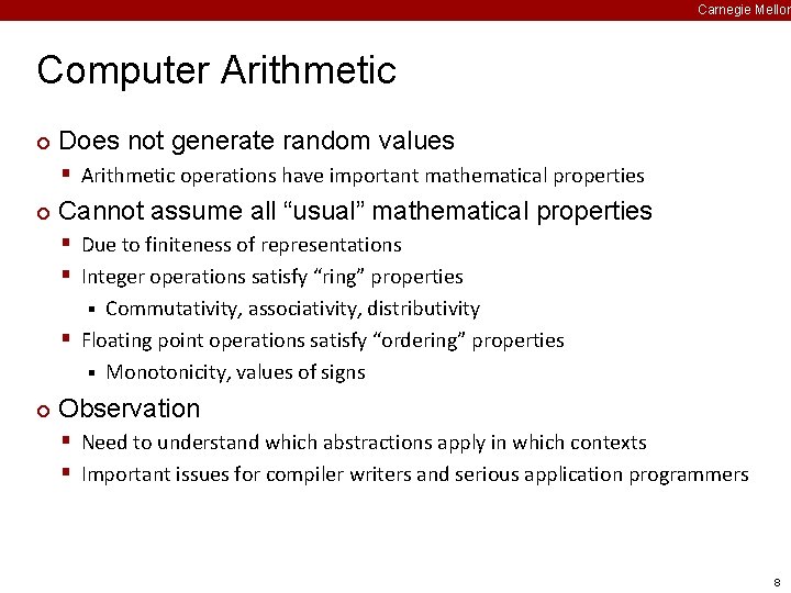 Carnegie Mellon Computer Arithmetic ¢ Does not generate random values § Arithmetic operations have