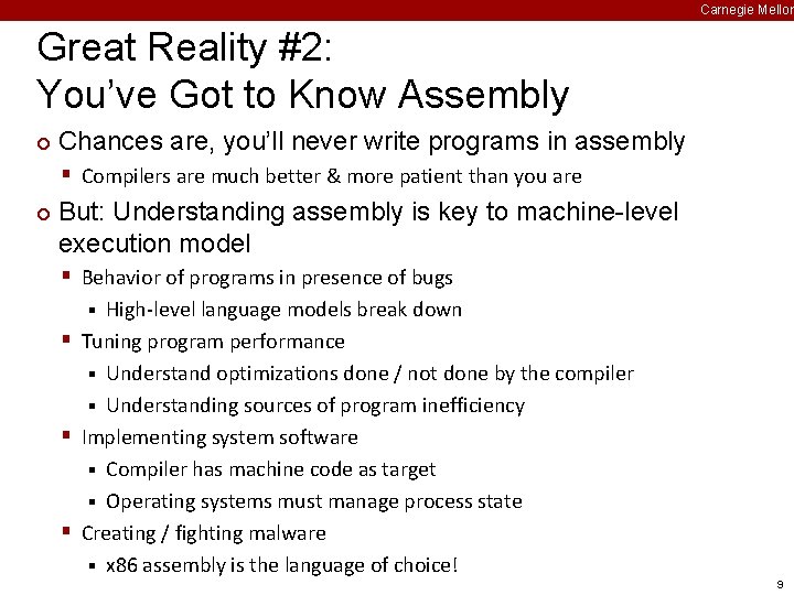 Carnegie Mellon Great Reality #2: You’ve Got to Know Assembly ¢ Chances are, you’ll