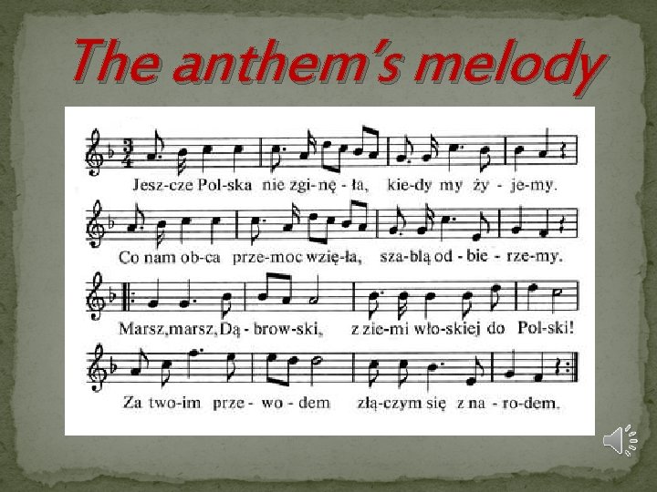 The anthem’s melody 