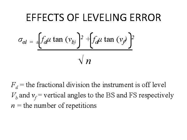 EFFECTS OF LEVELING ERROR σαl = ± fdμ tan (vb) 2 + fdμ tan EFFECTS OF LEVELING ERROR σαl = ± fdμ tan (vb) 2 + fdμ tan