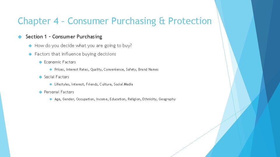 Chapter 4 – Consumer Purchasing & Protection Section 1 – Consumer Purchasing How do