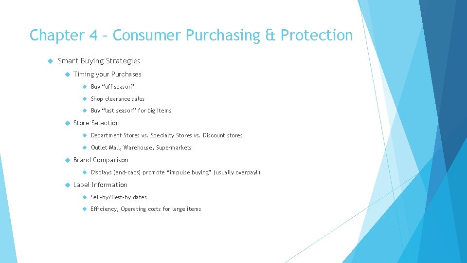 Chapter 4 – Consumer Purchasing & Protection Smart Buying Strategies Timing your Purchases Buy
