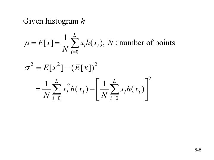 Given histogram h 8 -8 