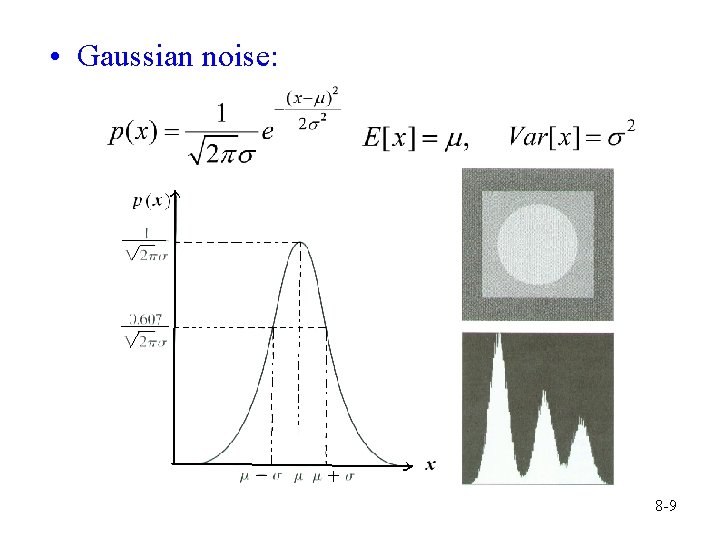  • Gaussian noise: 8 -9 