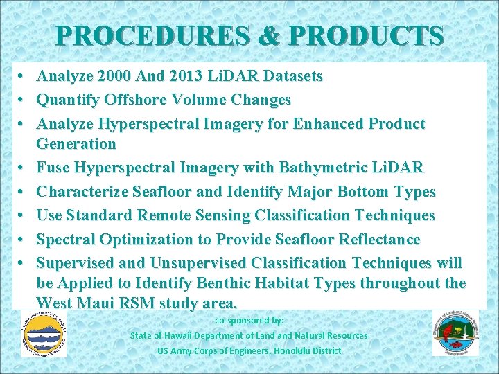 PROCEDURES & PRODUCTS • • Analyze 2000 And 2013 Li. DAR Datasets Quantify Offshore