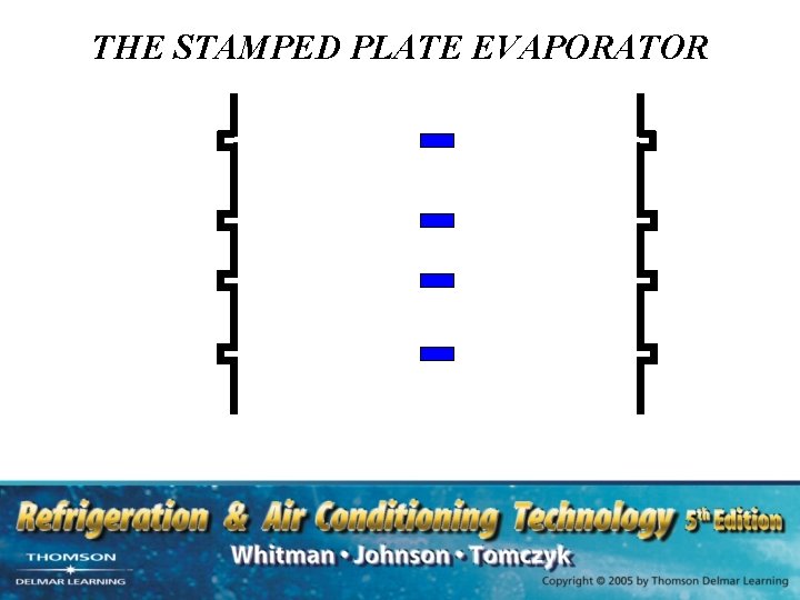 THE STAMPED PLATE EVAPORATOR 