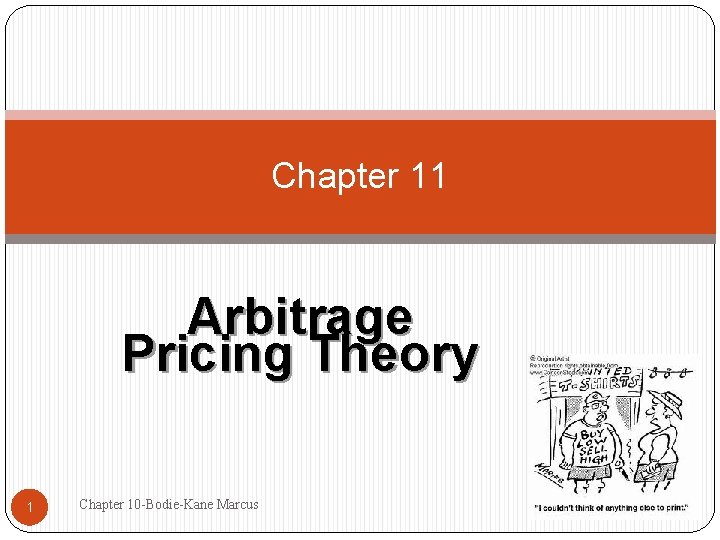 Chapter 11 Arbitrage Pricing Theory 1 Chapter 10 -Bodie-Kane Marcus 