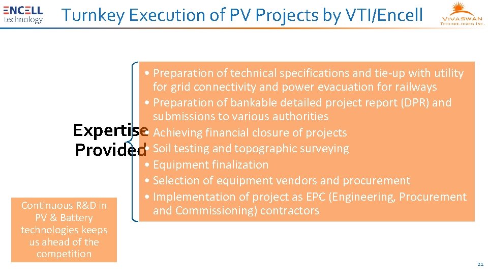 Turnkey Execution of PV Projects by VTI/Encell • Preparation of technical specifications and tie-up